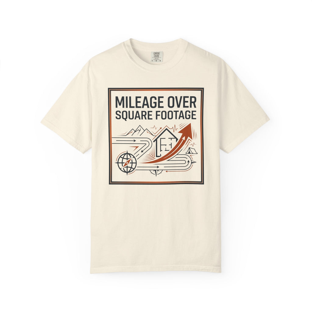 Mileage Over Square Footage - T-Shirt