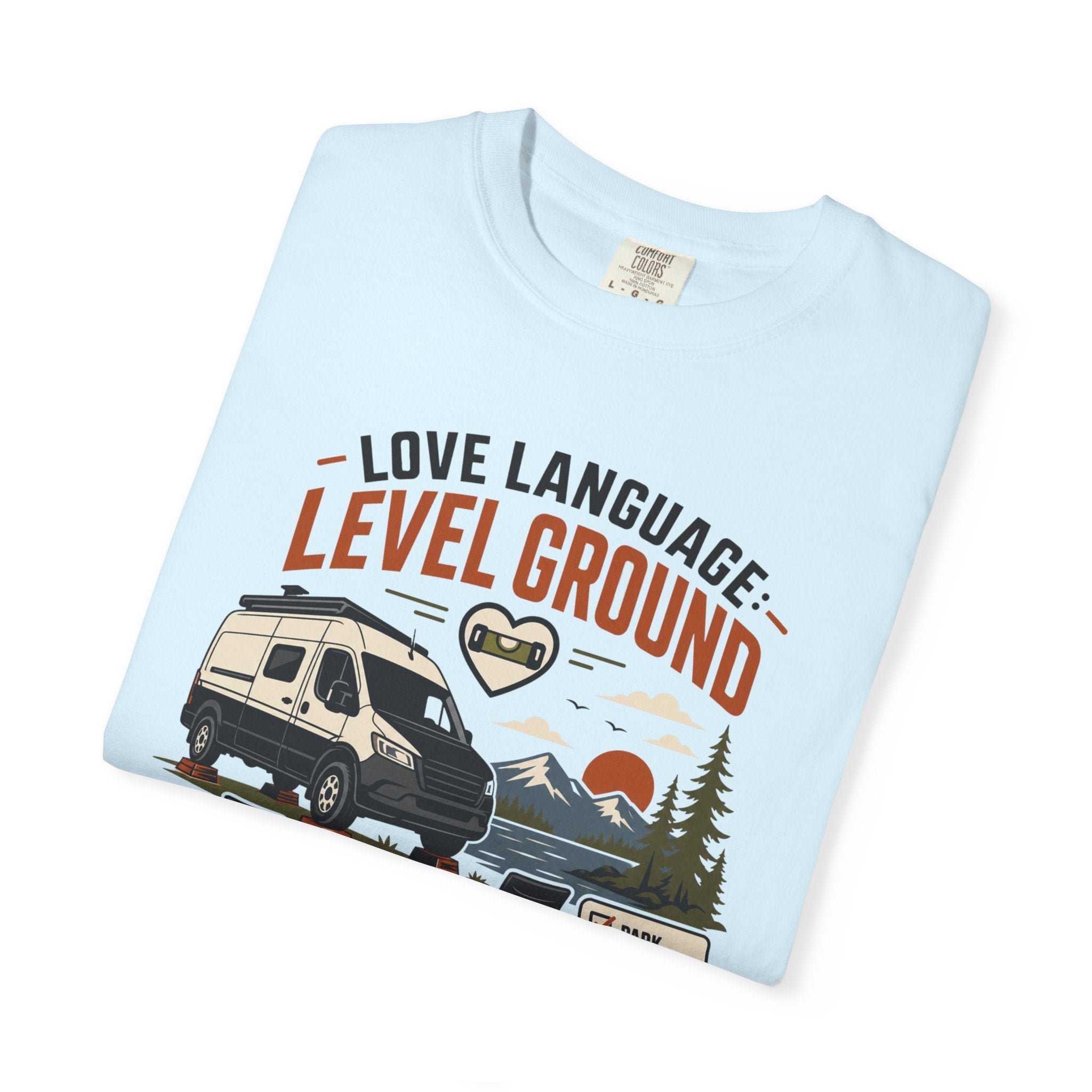Love Language Level Ground - T-Shirt