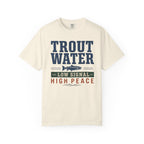 Trout Water Low Signal High Peace - T-Shirt