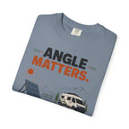 Angle Matters - T-Shirt