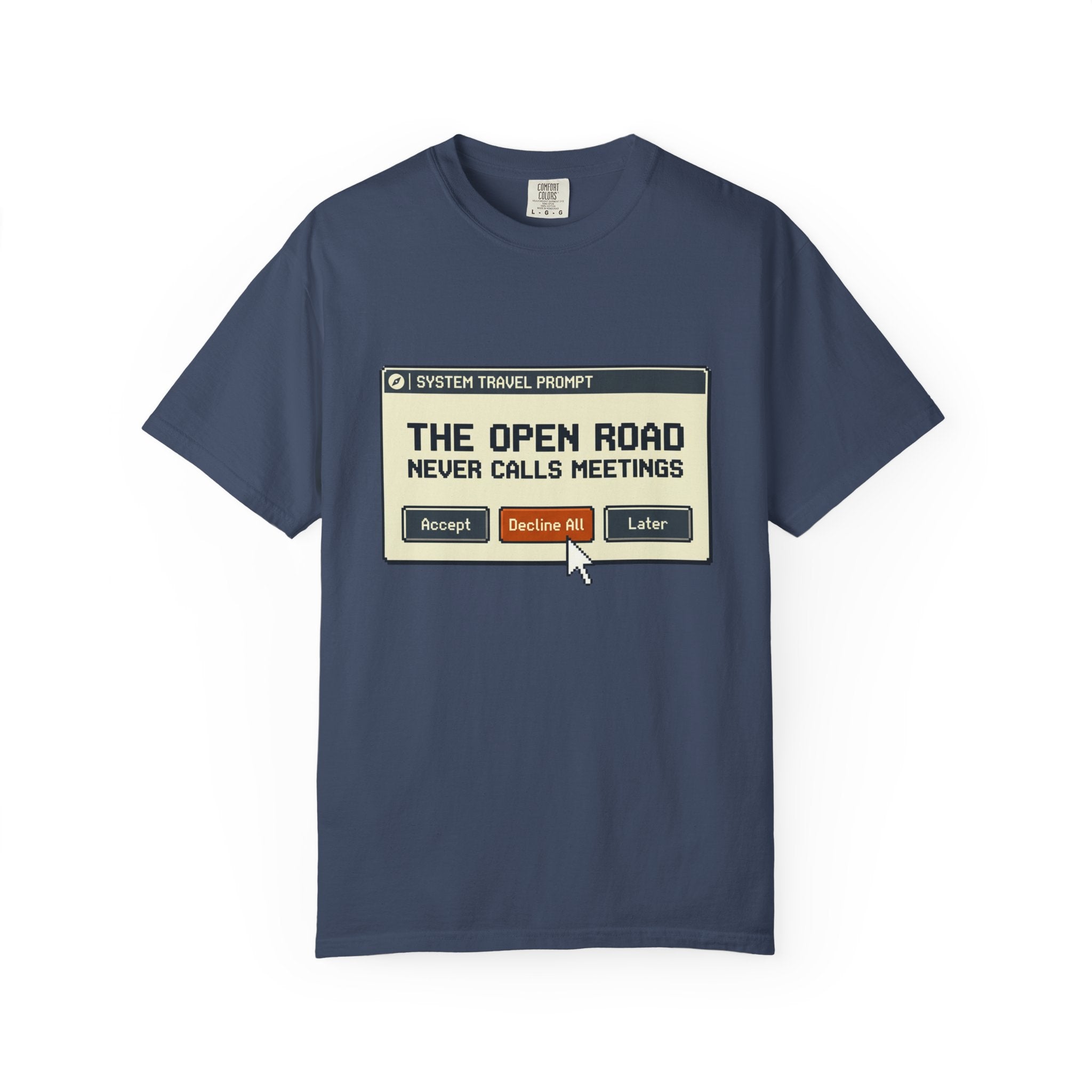 The Open Road Never Calls Meetings - T-Shirt