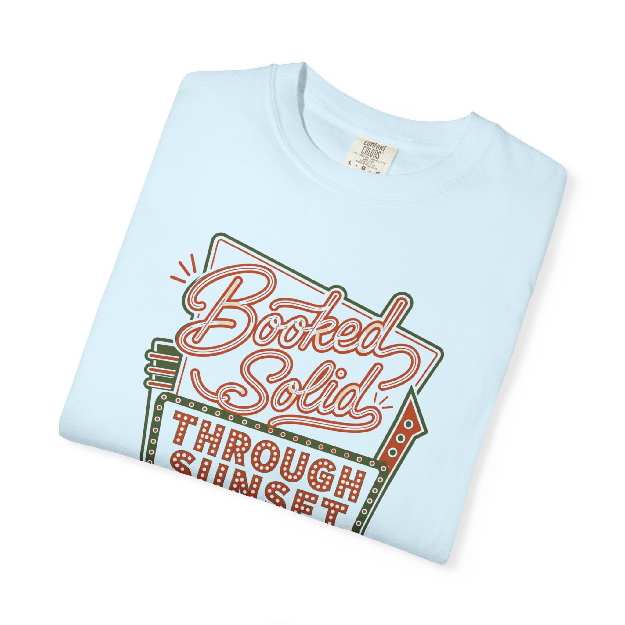 Booked Solid Through Sunset - T-Shirt