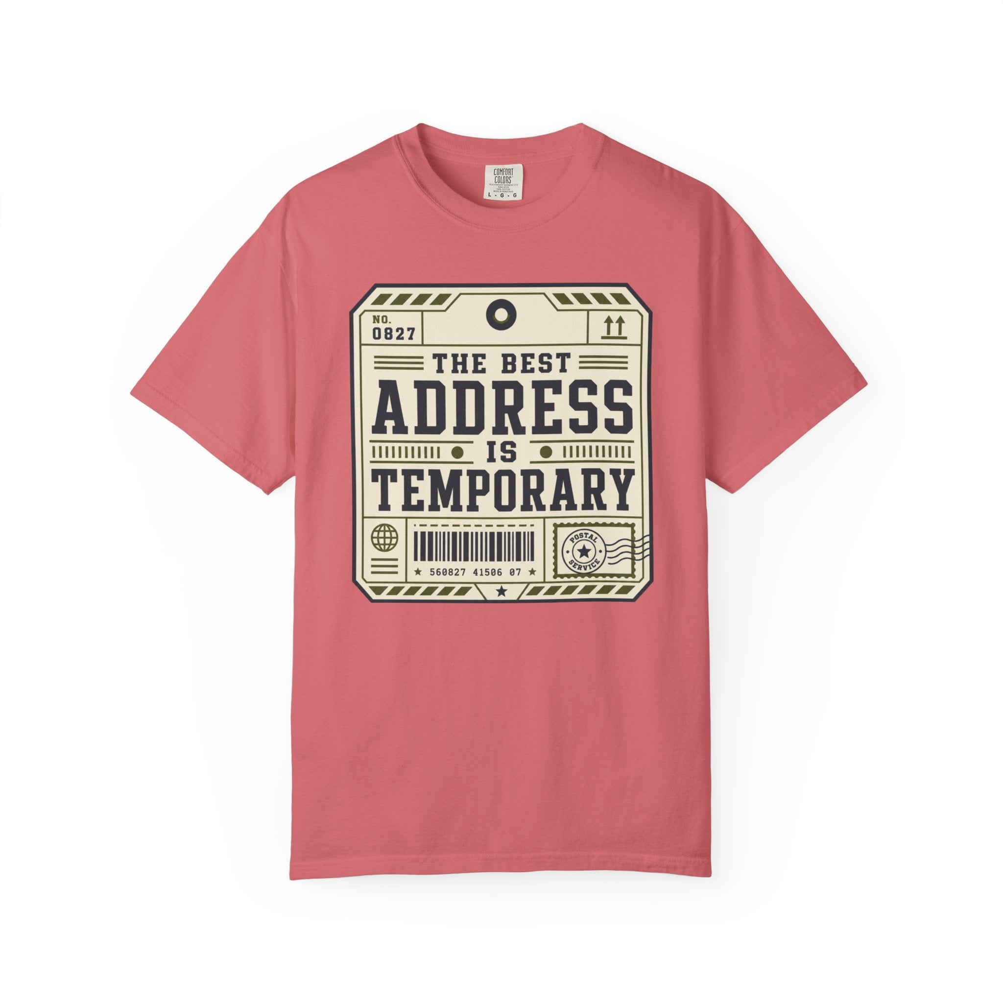 The Best Address Is Temporary - T-Shirt