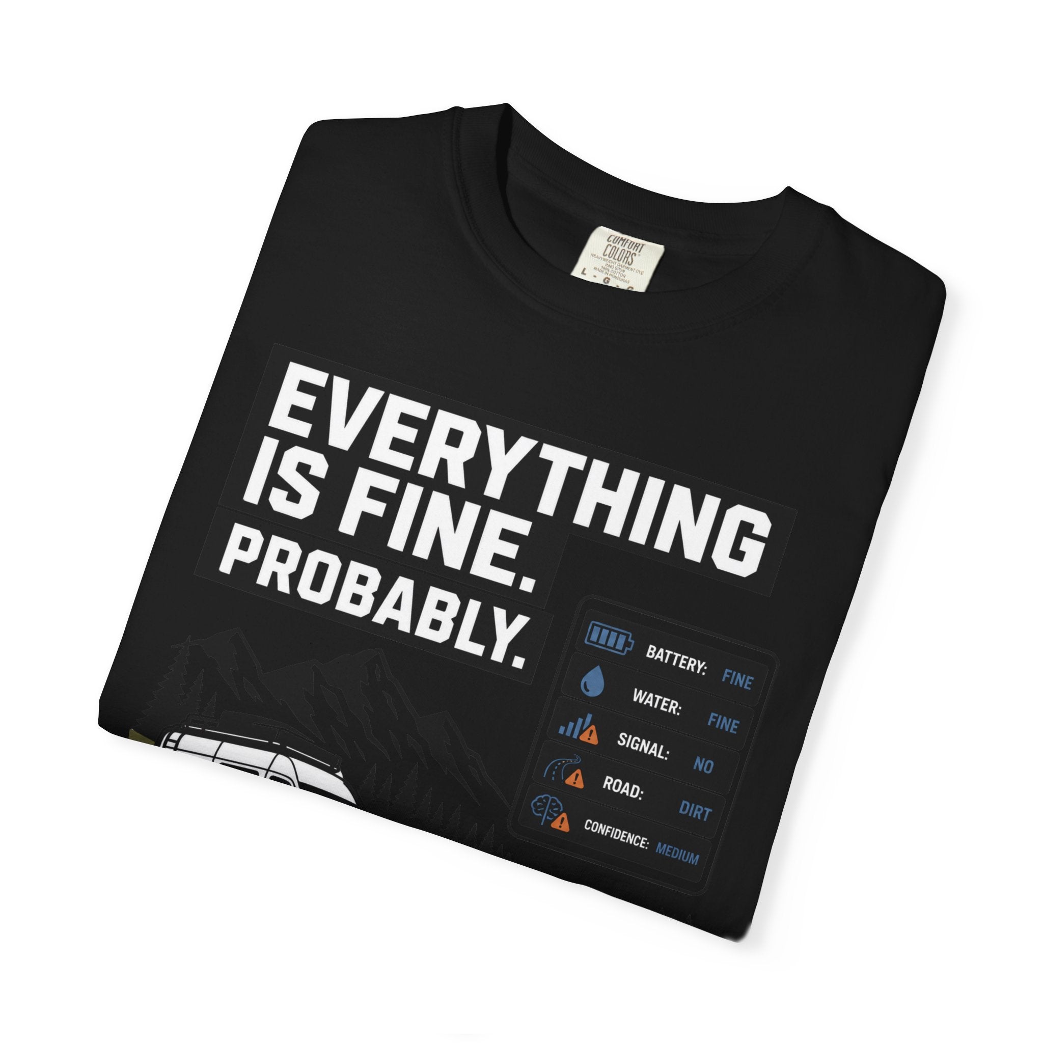 Everything Is Fine Probably - T-Shirt