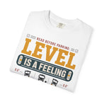 Read Before Parking Level Is A Feeling - T-Shirt