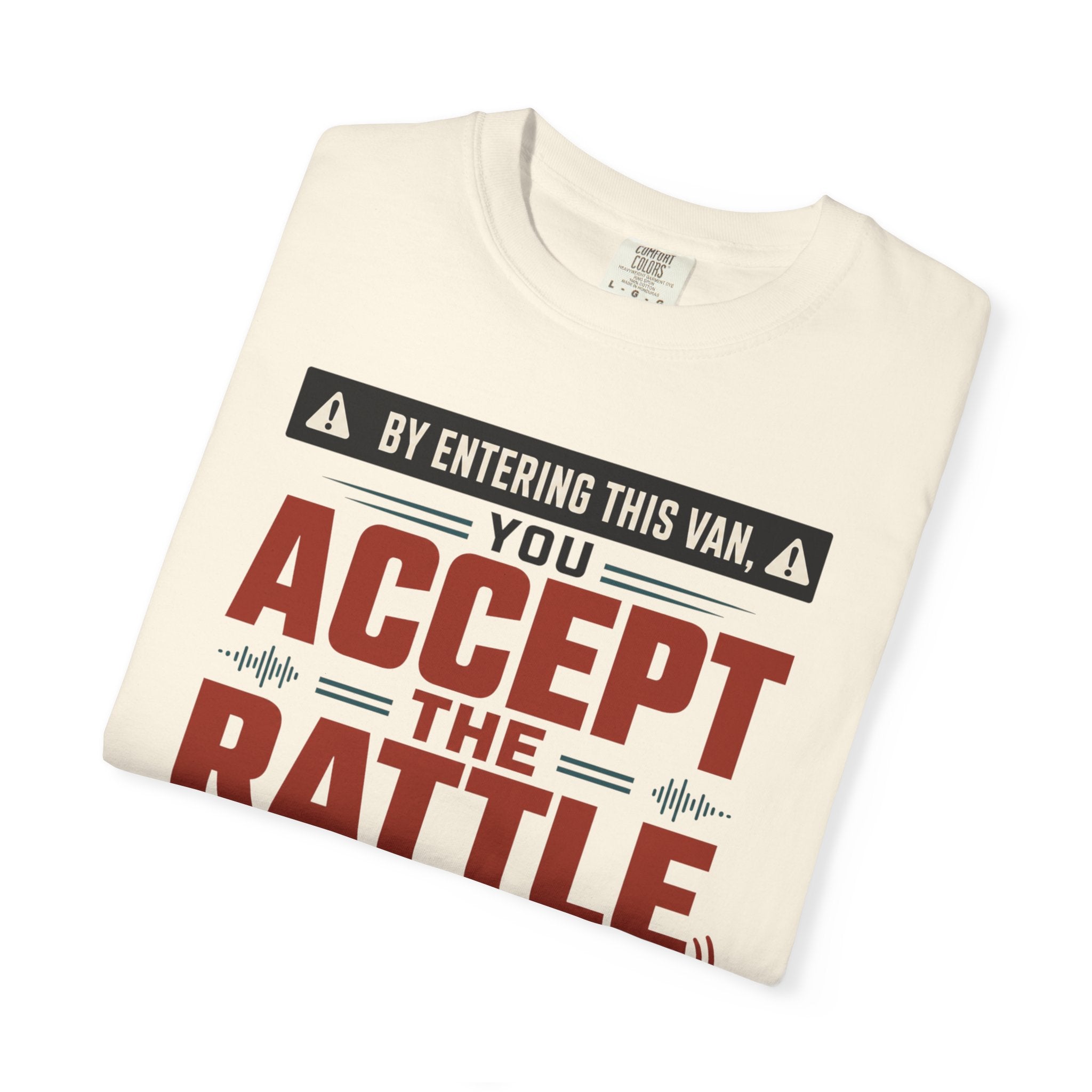 By Entering This Van You Accept The Rattle - T-Shirt