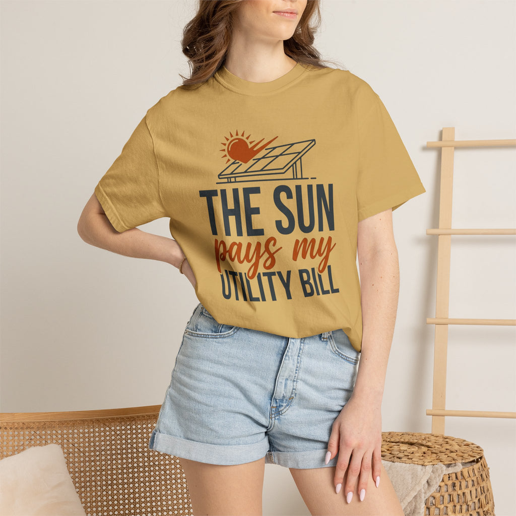 The Sun Pays My Utility Bill - T-Shirt