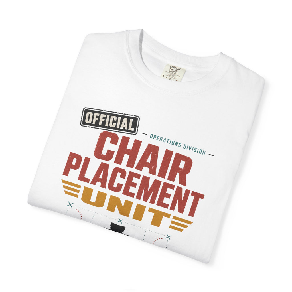 Official Chair Placement Unit - T-Shirt