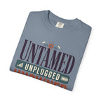 Untamed Unplugged Unowned - T-Shirt
