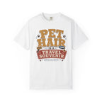 Pet Hair Is A Travel Souvenir - T-Shirt