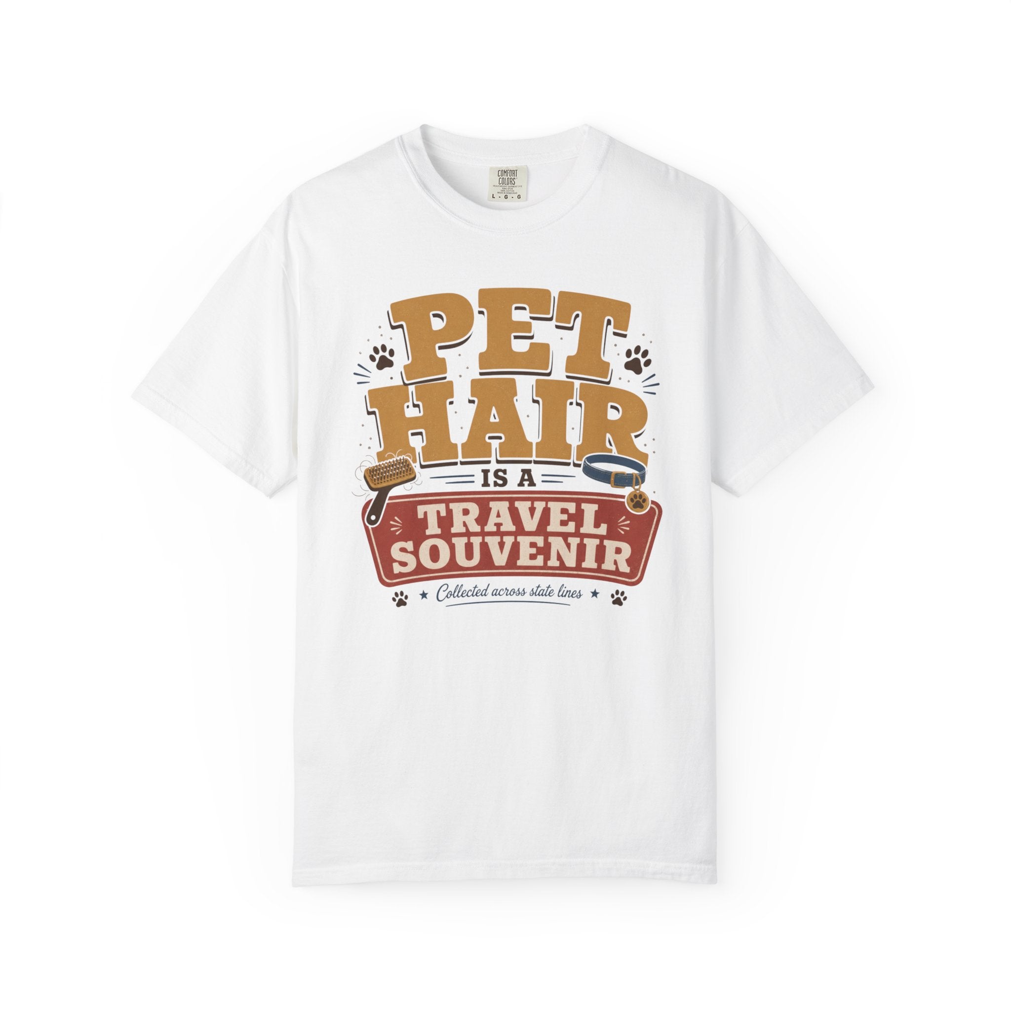 Pet Hair Is A Travel Souvenir - T-Shirt