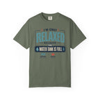 I'm Only Relaxed Because The Water Tank Is Full - T-Shirt