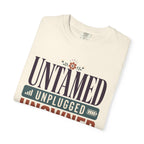 Untamed Unplugged Unowned - T-Shirt