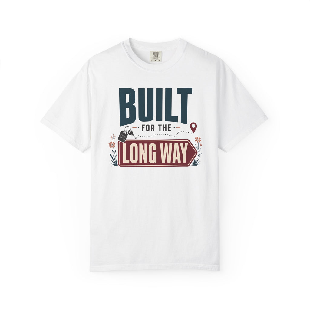 Built For The Long Way - T-Shirt