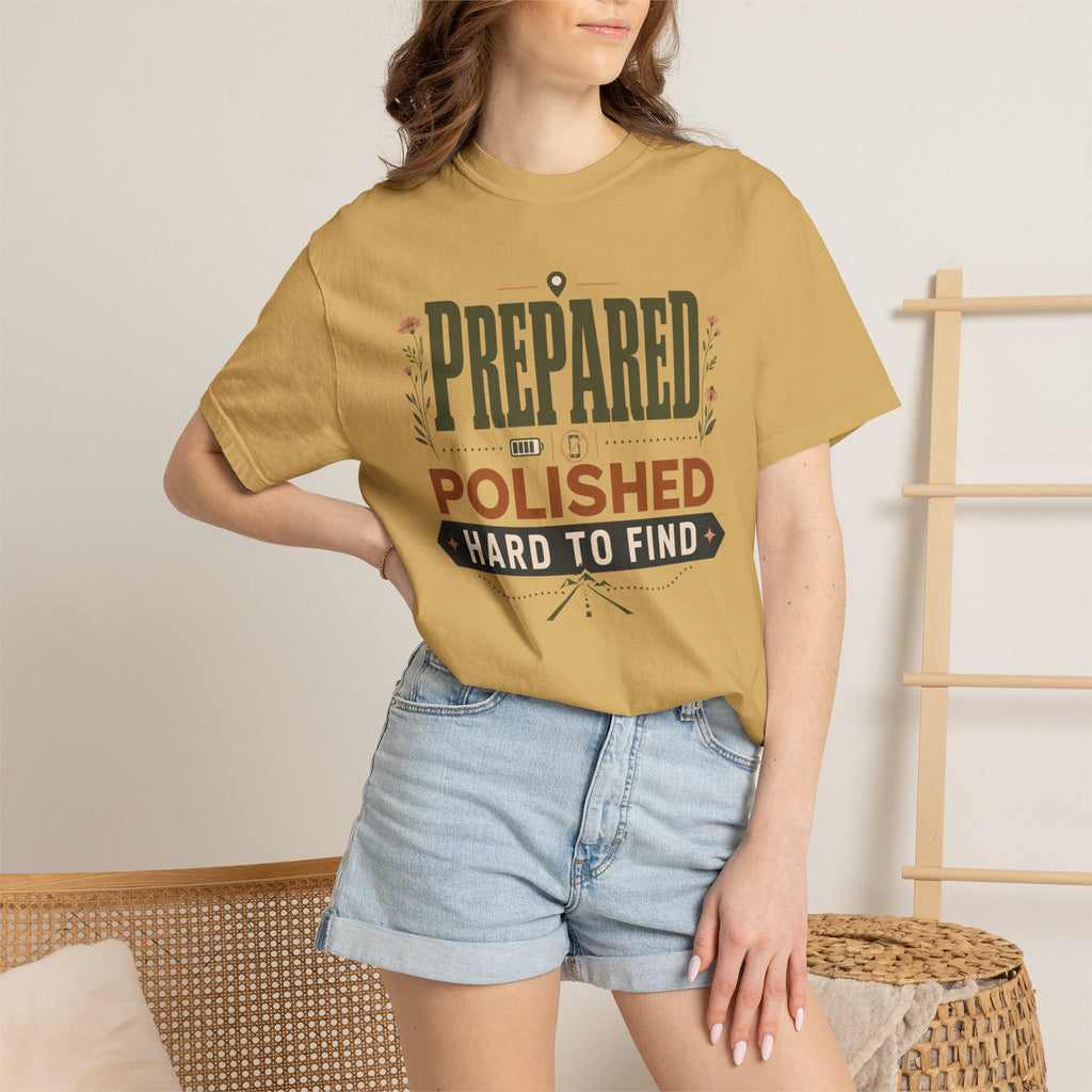 Prepared Polished Hard To Find - T-Shirt