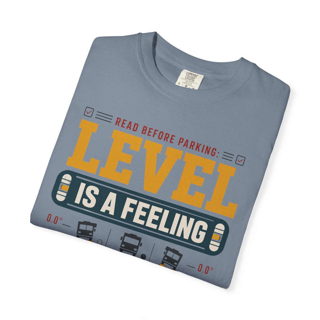 Read Before Parking Level Is A Feeling - T-Shirt