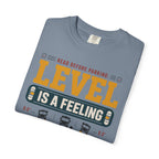 Read Before Parking Level Is A Feeling - T-Shirt