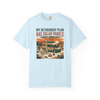 My Retirement Plan Has Solar Panels - T-Shirt