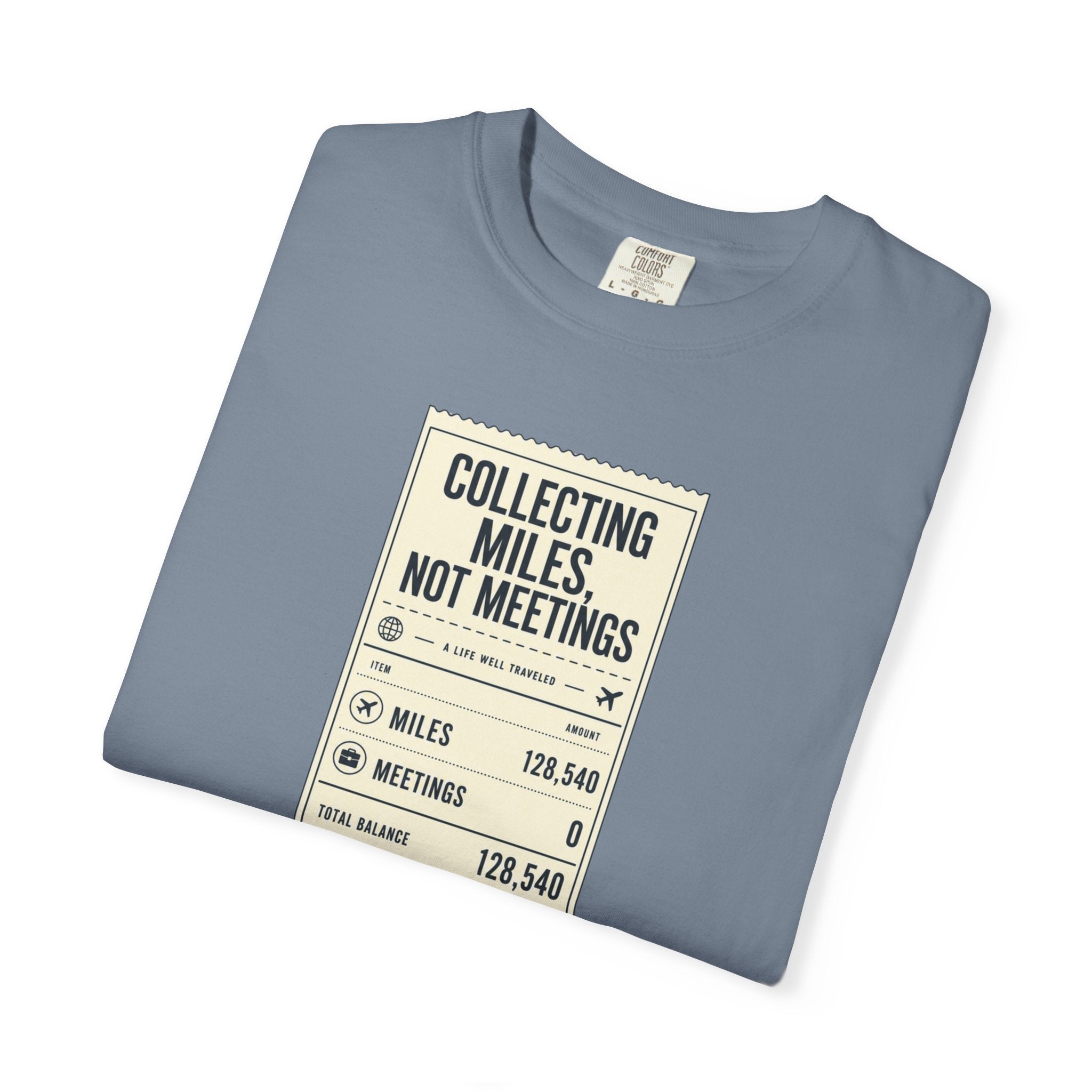 Collecting Miles Not Meetings - T-Shirt