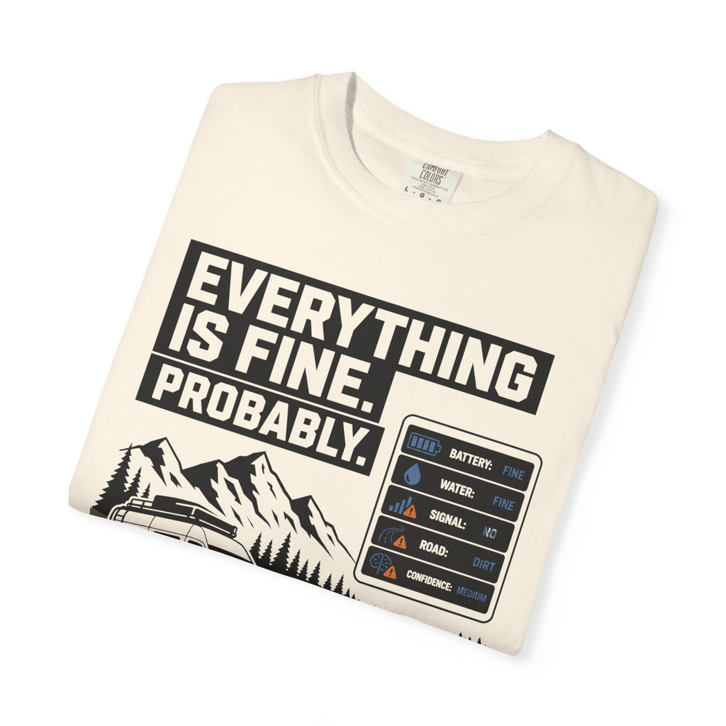 Everything Is Fine Probably - T-Shirt