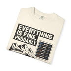 Everything Is Fine Probably - T-Shirt