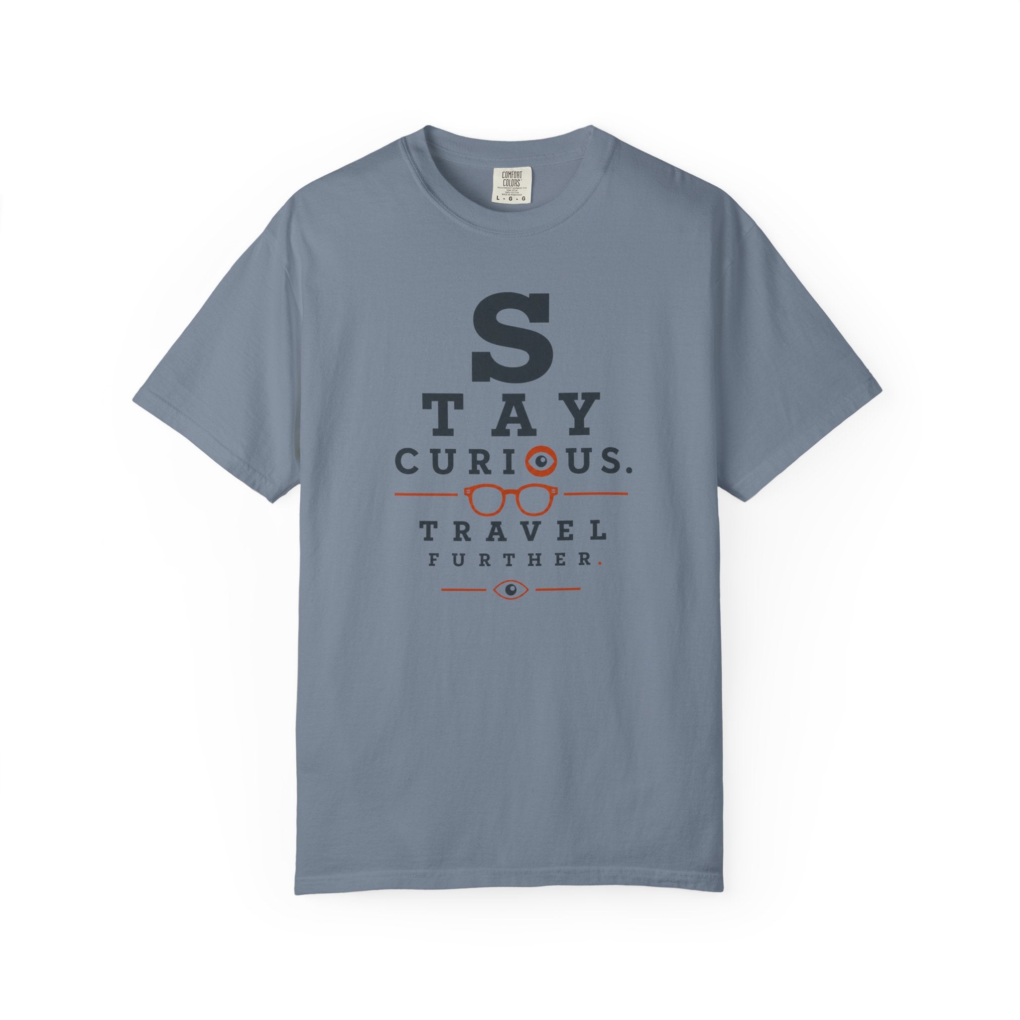 Stay Curious Travel Further - T-Shirt