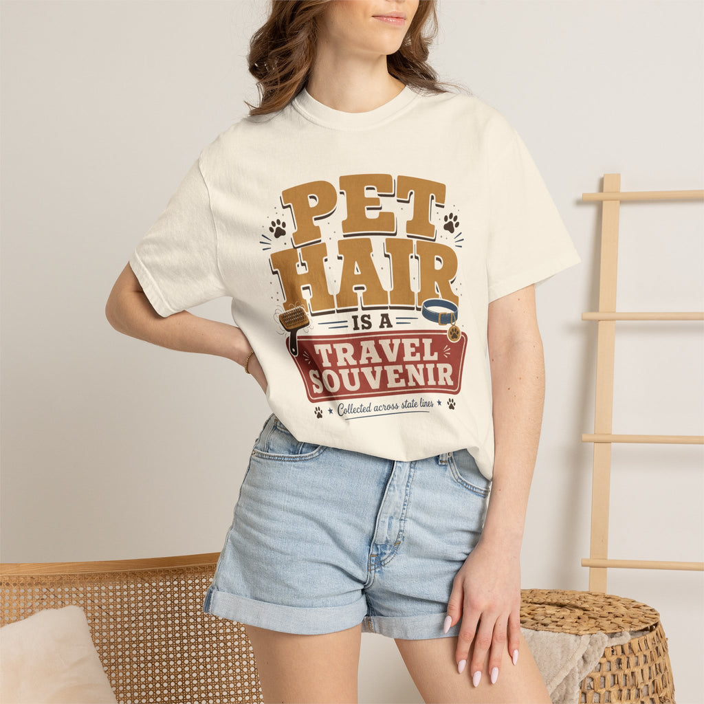 Pet Hair Is A Travel Souvenir - T-Shirt