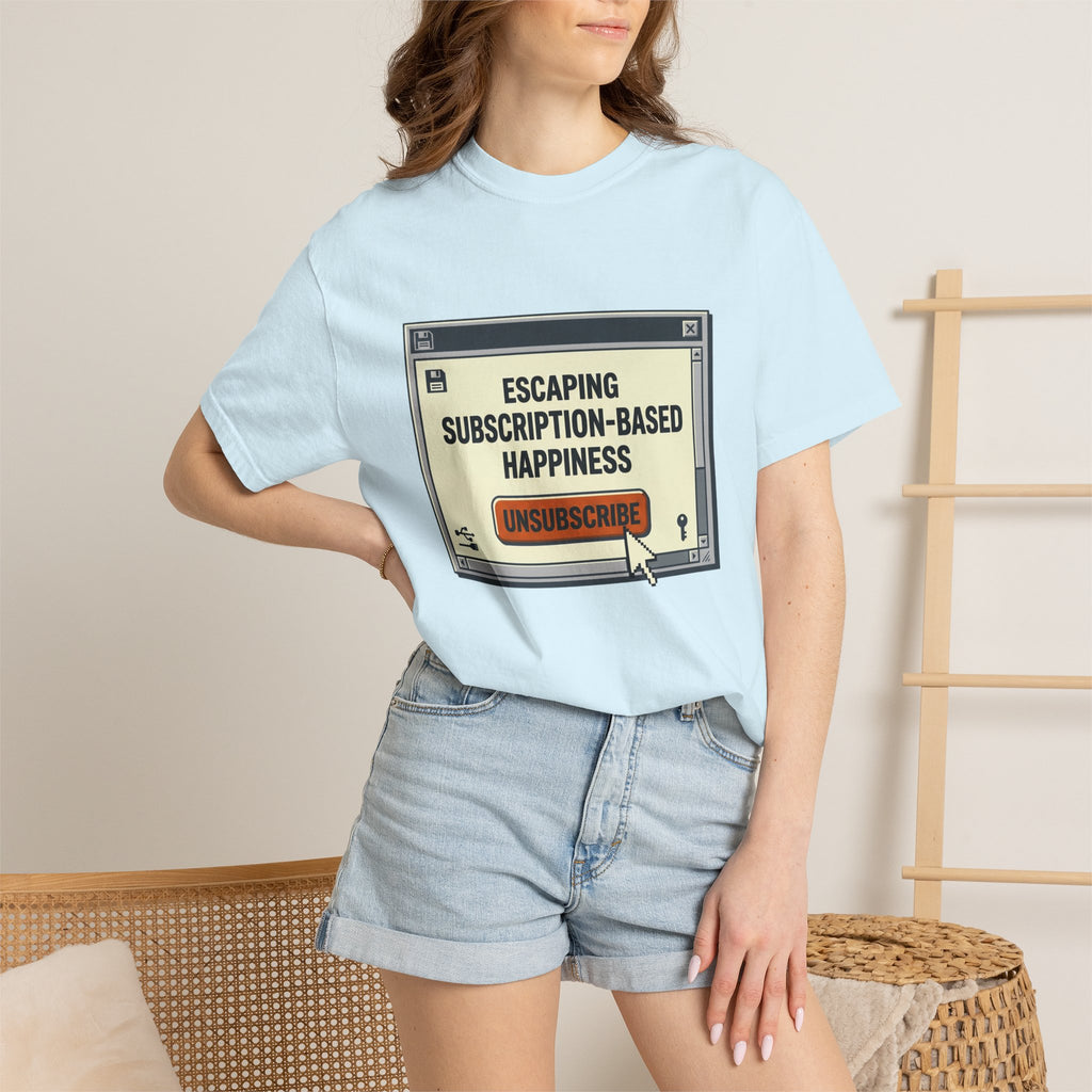 Escape Subscription Based Happiness - T-Shirt