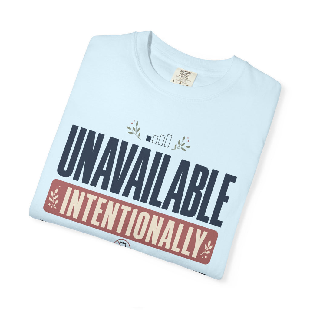 Unavailable Intentionally - T-Shirt