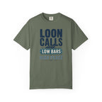 Loon Calls Low Bars High Peace - T-Shirt