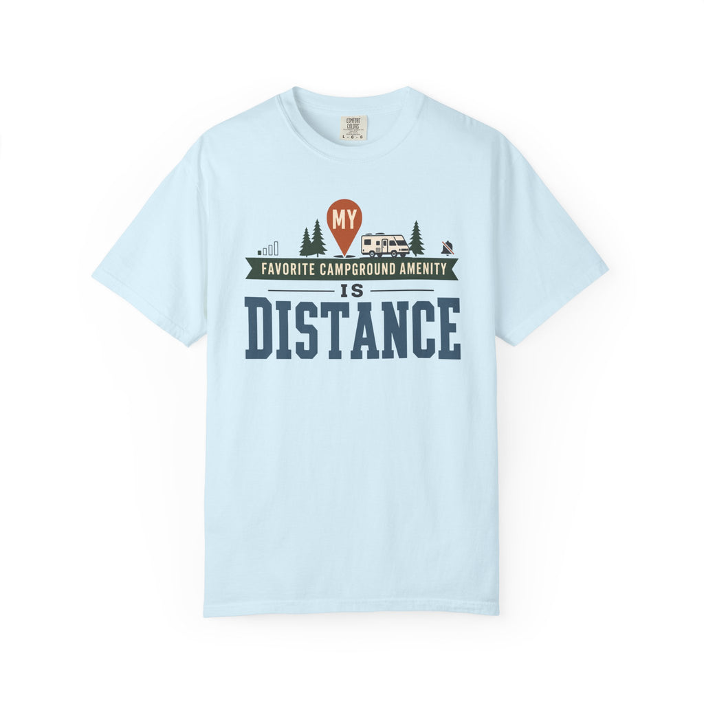 My Favorite Campground Amenity Is Distance - T-Shirt