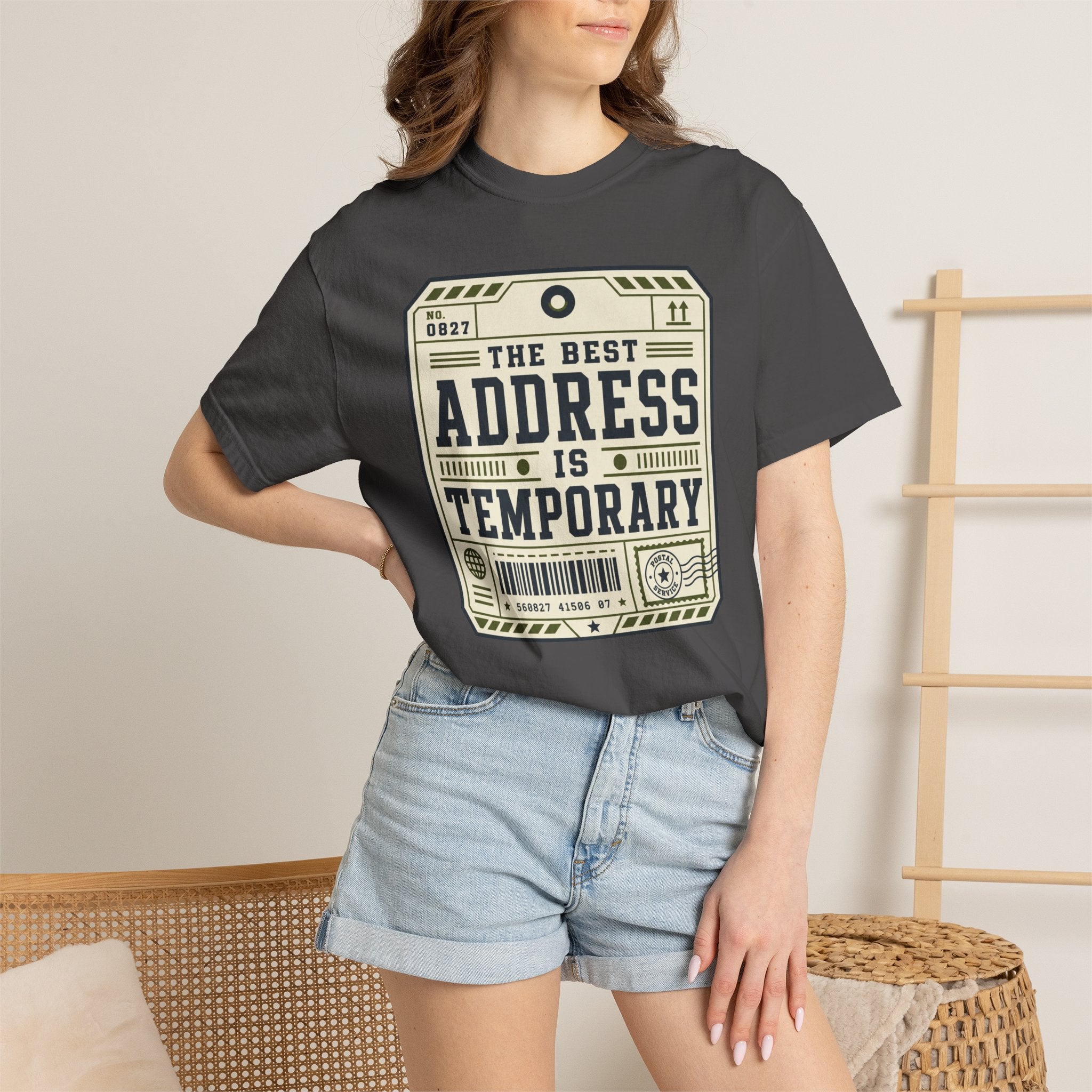 The Best Address Is Temporary - T-Shirt