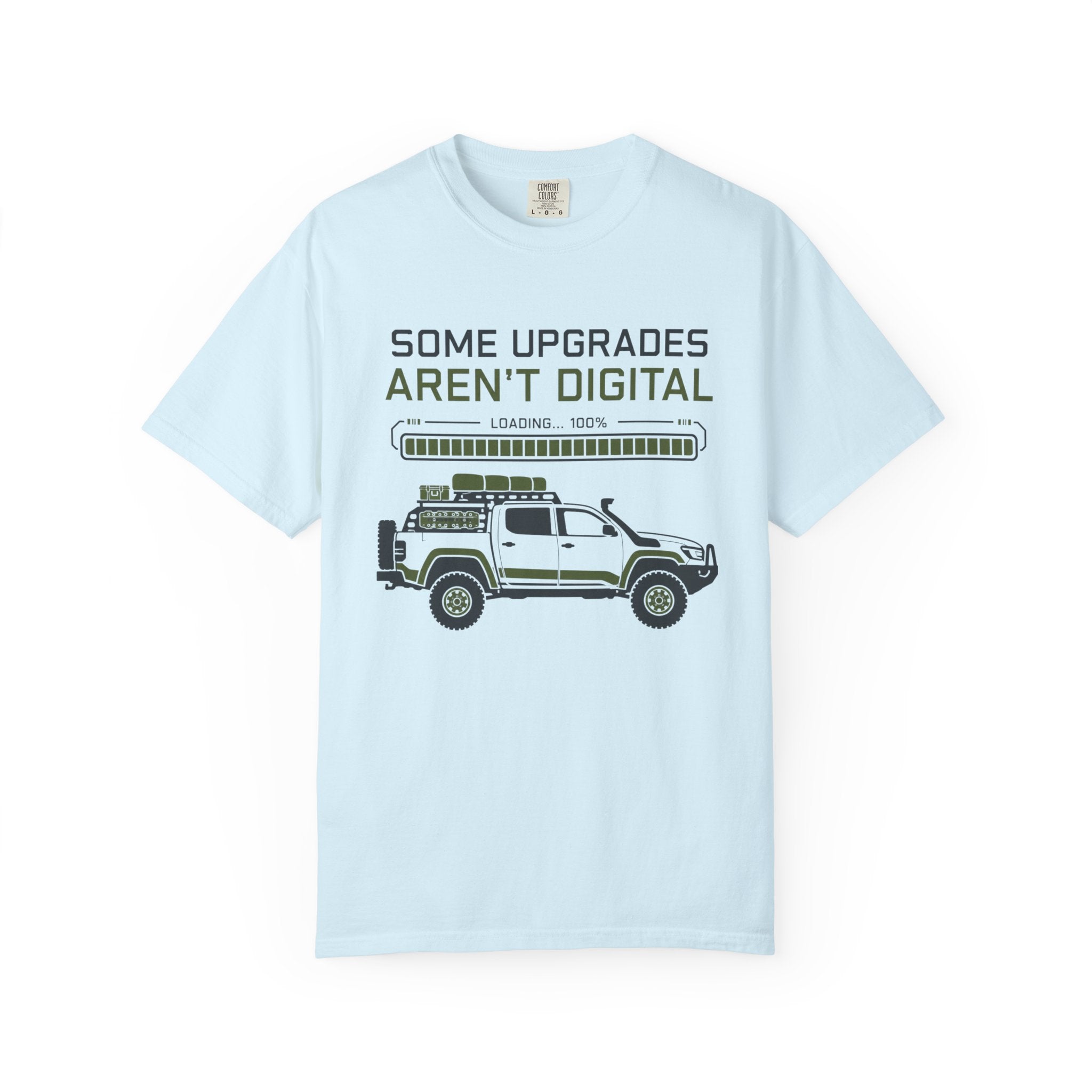 Some Upgrades Aren't Digital - T-Shirt