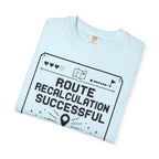 Route Calculation Successful - T-Shirt