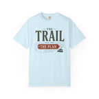 The Trail Was The Plan - T-Shirt