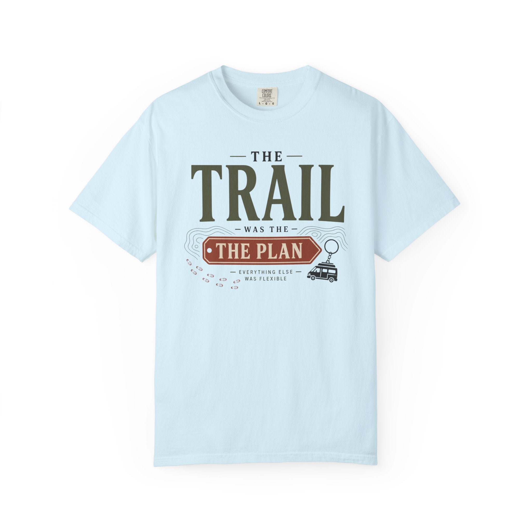 The Trail Was The Plan - T-Shirt