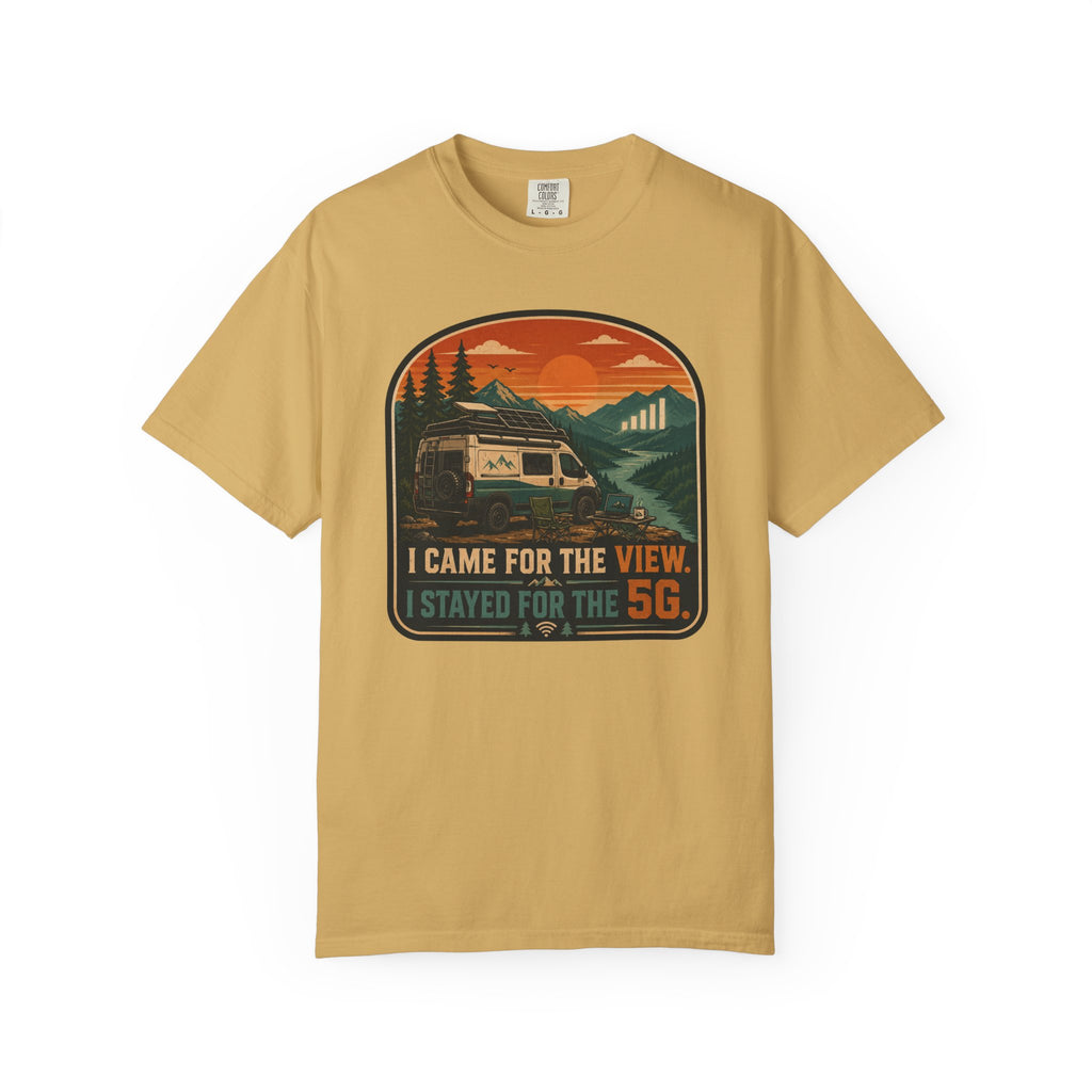 I Came For The View I Stayed 5G - T-Shirt