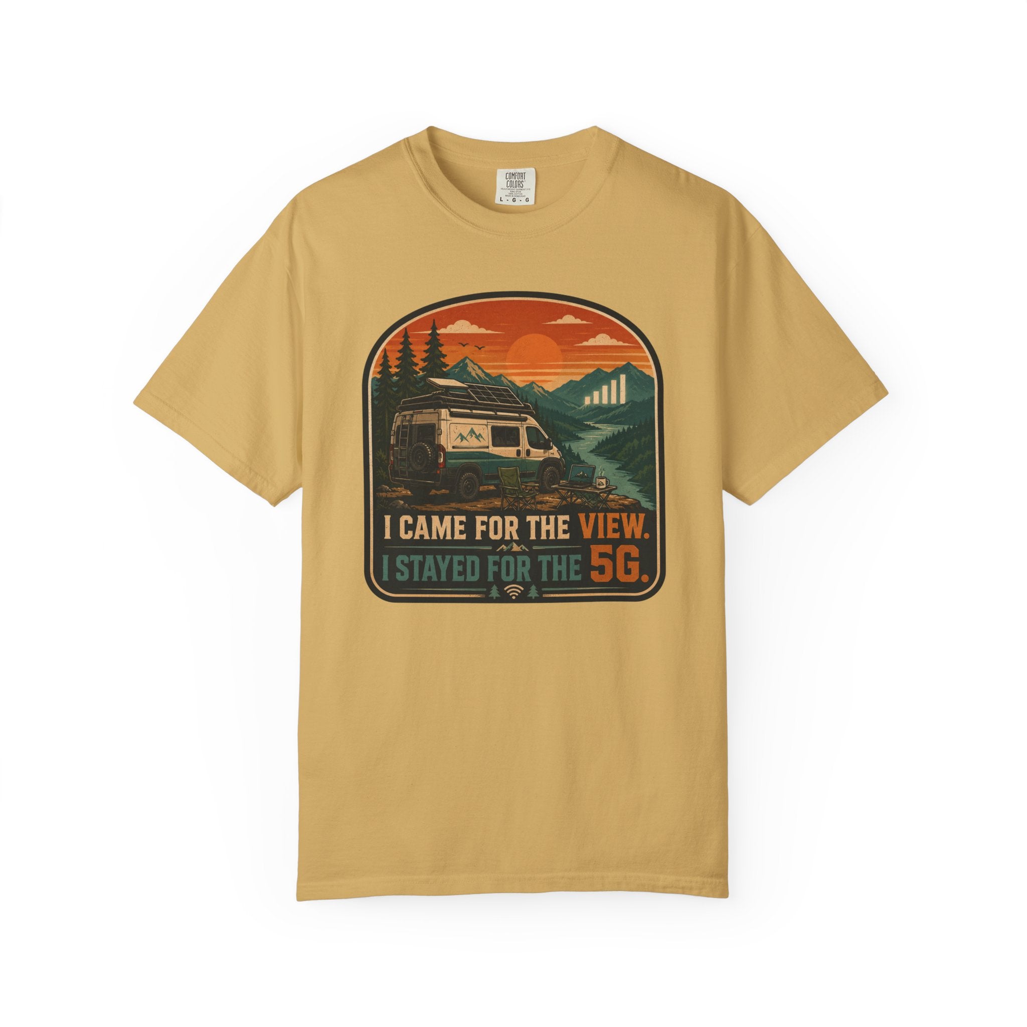 I Came For The View I Stayed 5G - T-Shirt