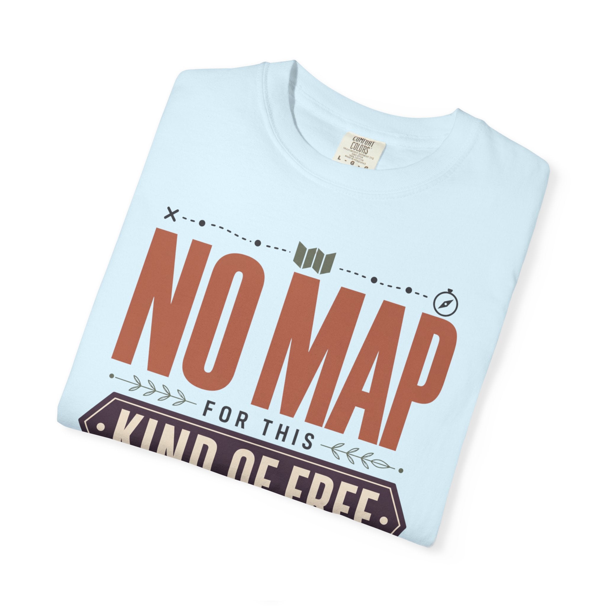 No Map For This Kind Of Free - T-Shirt