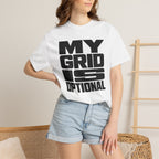 My Grid Is Optional - T-Shirt