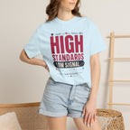 High Standards Low Signal - T-Shirt