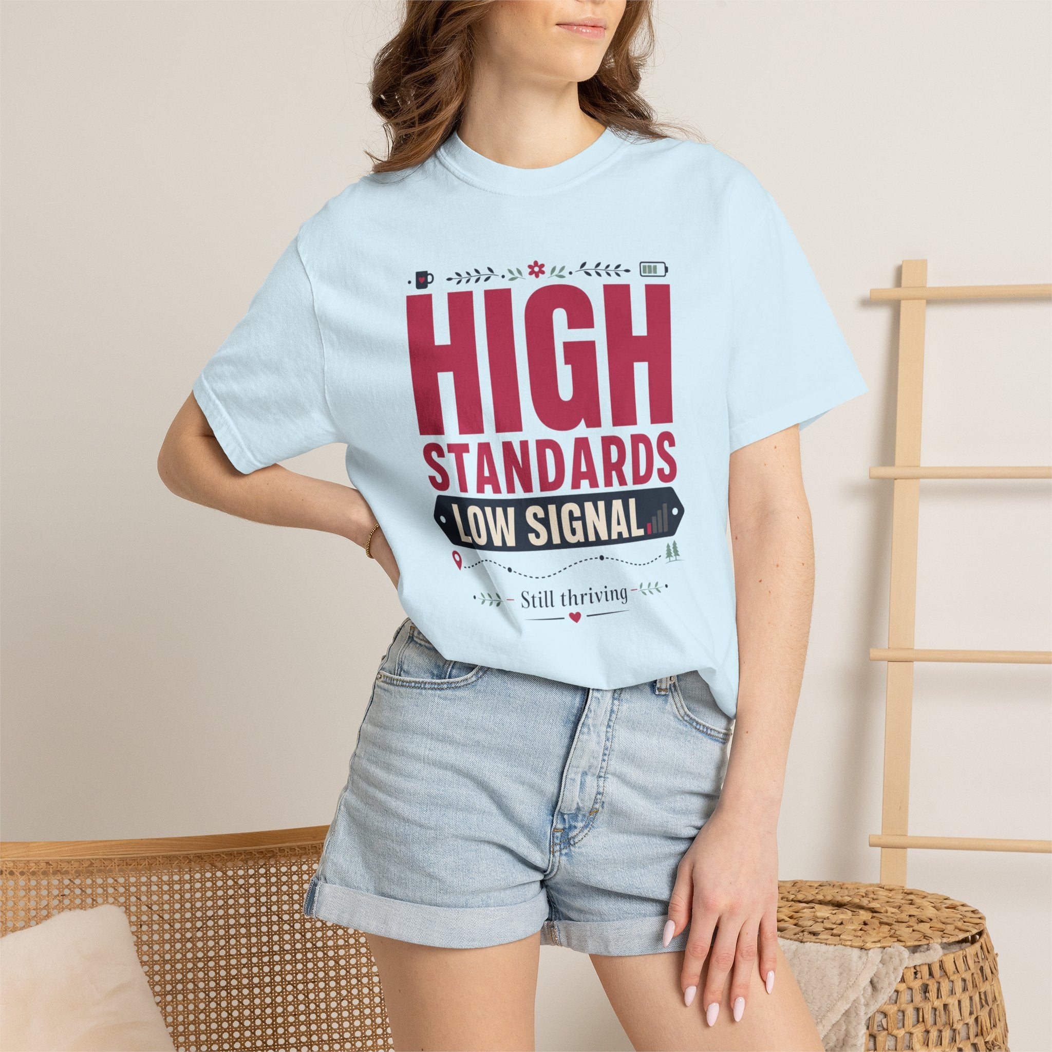 High Standards Low Signal - T-Shirt
