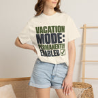 Vacation Mode Permanently Enabled - T-Shirt