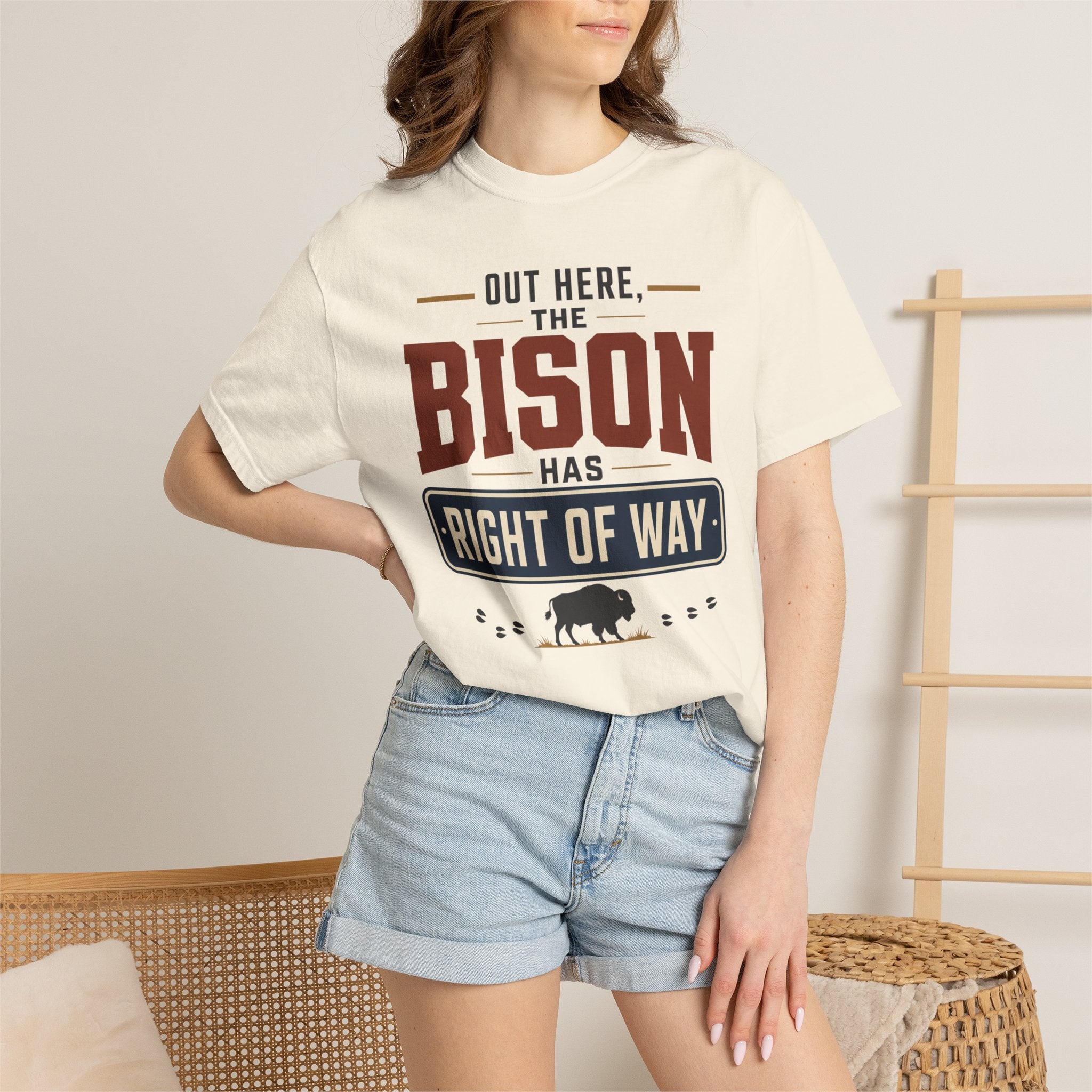 Out Here The Bison Has Right Of Way - T-Shirt