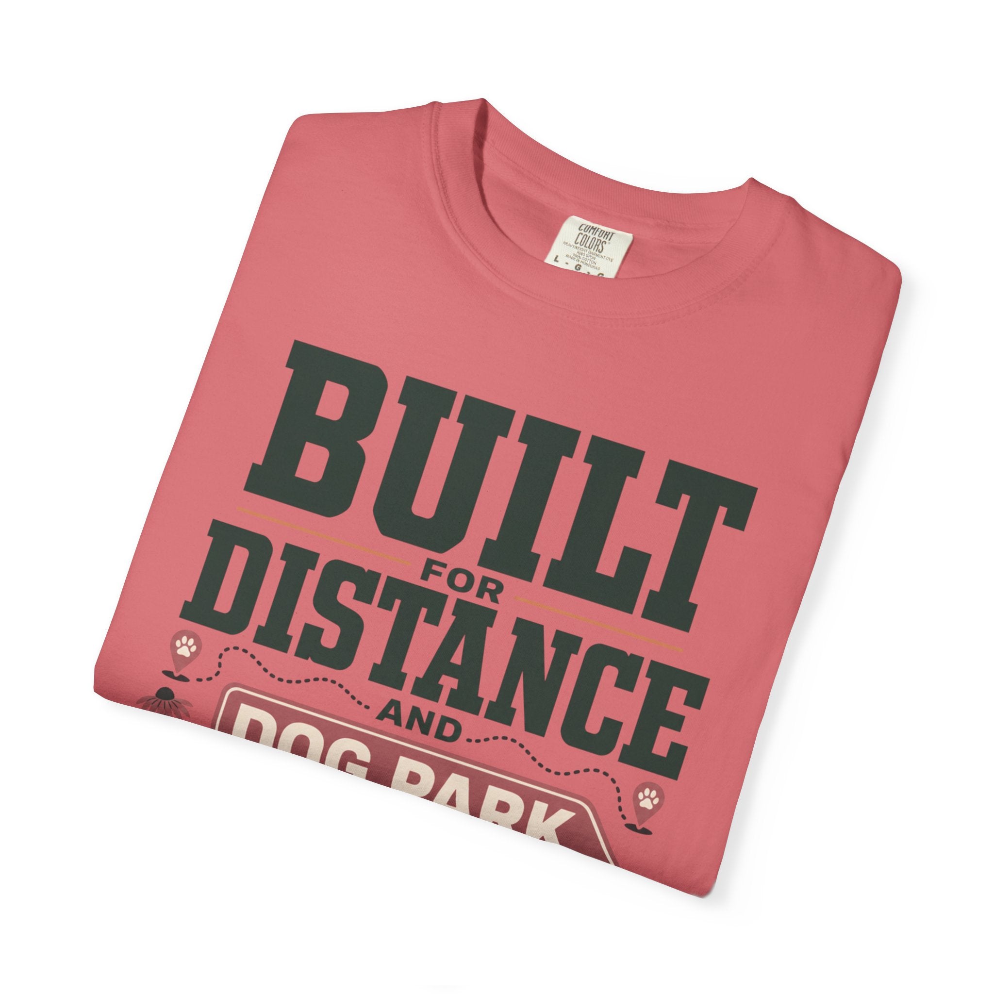 Built For Distance And Dog Park Detours - T-Shirt