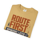 Route First Opinions Later - T-Shirt