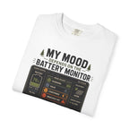 My Mood Depends On The Battery Monitor - T-Shirt
