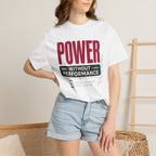 Power Without Performance - T-Shirt