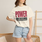 Power Without Performance - T-Shirt
