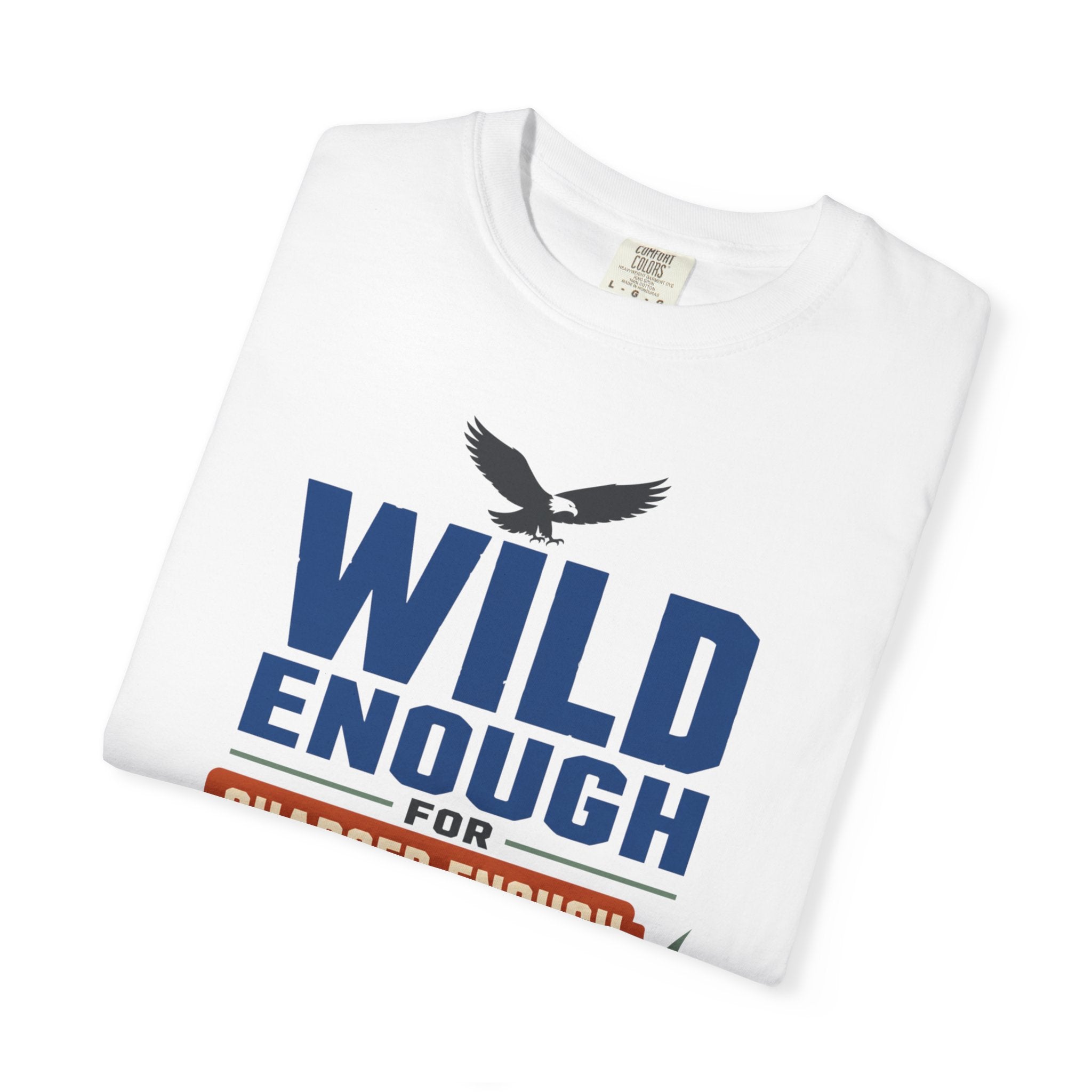 Wild Enough For Eagles Charged Enough For Coffee - T-Shirt